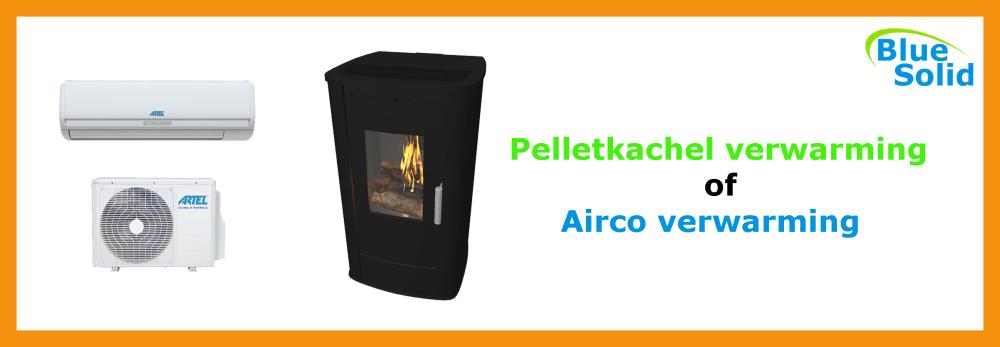 Airco- of pellet verwarming