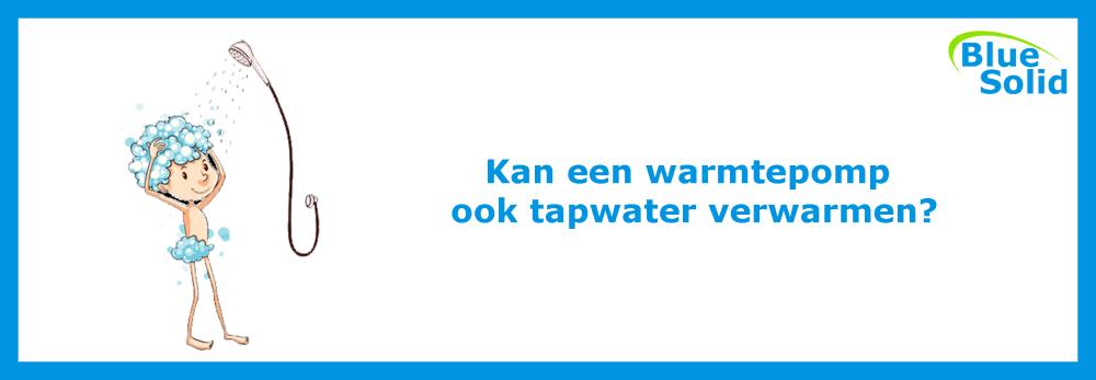 Kan een warmtepomp tapwater verwarmen?